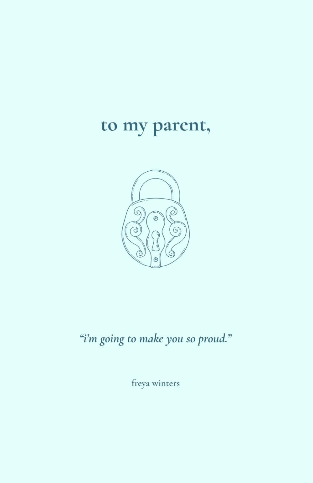 Freya Winters To My Parent,