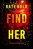 Find Her (An Addison Shine FBI Suspense Thriller—Book 2)