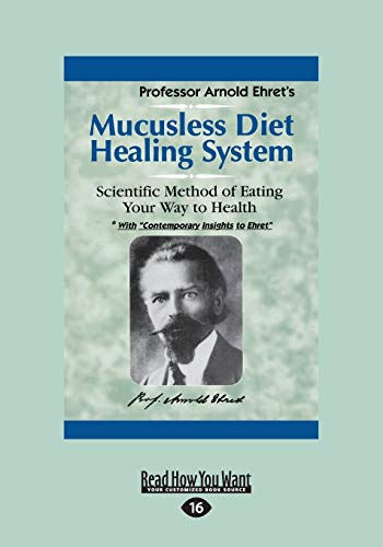 Mucusless Diet Healing System: A Scientific Met... [Large Print] 1459696247 Book Cover