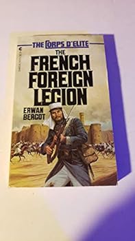 Paperback The French Foreign Legion (The Corps D'Elite) Book