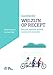Handboek Welzijn op Recept: Zorg en welzijn maken samen het verschil (Dutch Edition)