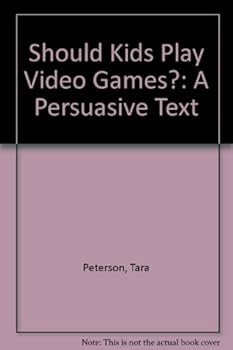 Paperback Should Kids Play Video Games?: A Persuasive Text Book