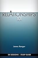 Relationships 101 - Study Guide 0986416924 Book Cover