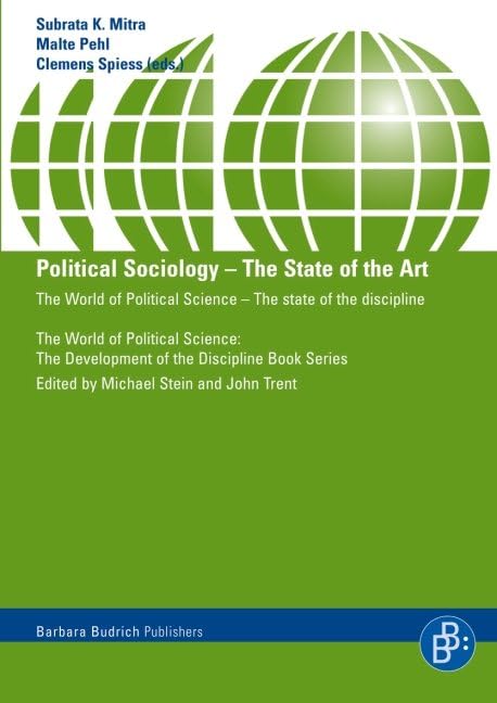 Political Sociology: The State of the Art (The World of Political Science-the Development of the Discipline)