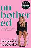 Unbothered: The Art of Letting Go to Find Yourself
