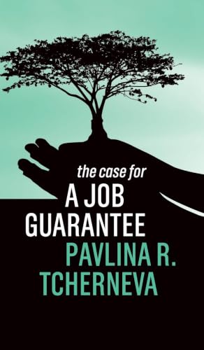 The Case for a Job Guarantee