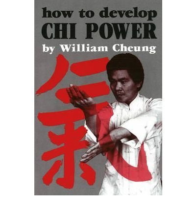 How to Develop Chi Power (Chinese Arts Series: 450) (Paperback) - Common