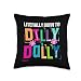 Literally Born to Dilly Dally Colorful Throw Pillow
