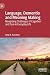 Language, Dementia and Meaning Making: Navigating Challenges of Cognition and Face in Everyday Life