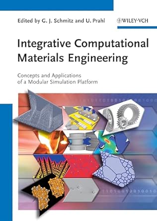 Integrative Computational Materials Engineering: Concepts and Applications of a Modular Simulation Platform book cover