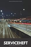  Serviceheft: Scheckheft/ Wartungsbuch für alle KFZ Modelle geeignet  Universelles Serviceheft für alle PKW zur Dokumentation der durchgeführten Wartungen
