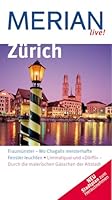 Zuerich Fraumuenster - wo Chagalls meisterhafte Fenster leuchten; Limmatquai und Doerfli - durch die malerischen Gaesschen der Altstadt. Gesamttitel: Merian live! 3834202363 Book Cover