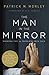 The Man in the Mirror: Solving the 24 Problems Men Face