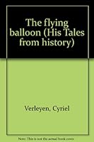 The flying balloon B0006BUBSO Book Cover