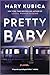 Pretty Baby: A Gripping Novel of Psychological Suspense