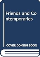 Friends and Contemporaries 0413181405 Book Cover