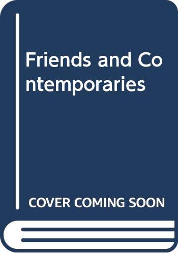 Friends and Contemporaries 0413181405 Book Cover
