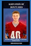 Alienation of Dont'e Izzo