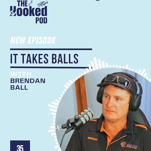 Hook 35_ It takes balls |with Brendan Ball