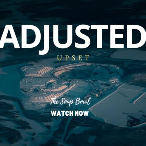 Episode 11: Upset instead of Adjusted