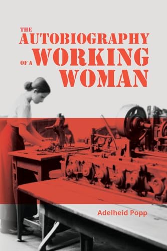 The Autobiography of a Working Woman: The First Socialist Feminist Memoir