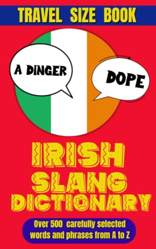 Irish Slang Dictionary: A Guide to the Wit and Words of the Emerald Isle (Slang World)