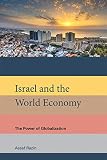 Israel and the World Economy: The Power of Globalization (The MIT Press)