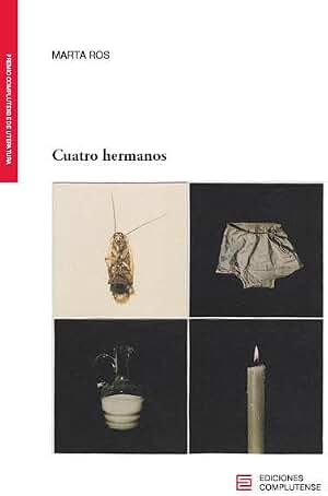 Cuatro hermanos (PREMIO COMPLUTENSE DE LITERATURA)