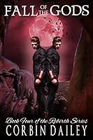 Fall of the Gods: Book four of the Rebirth Series 1517562880 Book Cover