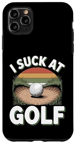 I Suck At Golf Joke ʔSt s Ȓj St X}zP[X iPhone 11 Pro Max p