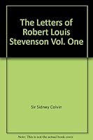 The Letters of Robert Louis Stevenson Vol. One B003HALTUK Book Cover