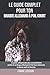 Le guide complet pour ton Braque Allemand À Poil Court: Le guide indispensable pour un propriétaire parfait et un Braque Allemand À Poil Court obéissant, en bonne santé et heureux.