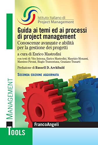 Guida ai temi ed ai processi di project management. Conoscenze avanzate e abilità per la gestione dei progett