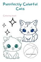 Purrfectly Colorful Cats B0F5NX96PK Book Cover