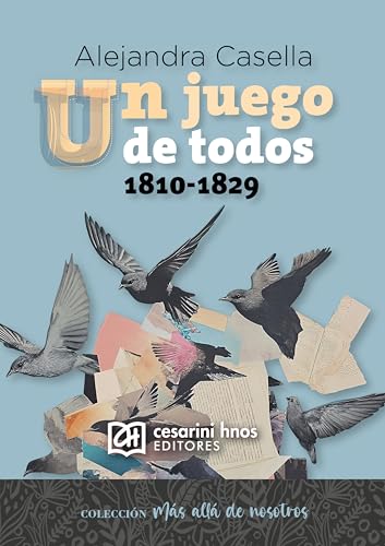 Un juego de todos: (1810 - 1829) (Más allá de nosotros nº 1) (Spanish Edition)