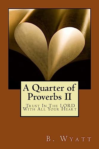 A Quarter of Proverbs II - Trust In The LORD!: Trust In The LORD With All Your Heart