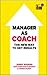 Manager as Coach: The New Way To Get Results (UK Professional Business Management / Business)