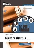 Lernzirkel Elektrochemie: Handlungsorientierter Chemieunterricht an Stationen (8. bis 10. Klasse) (Lernzirkel Chemie)