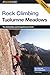 Rock Climbing Tuolumne Meadows (Regional Rock Climbing Series)