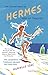 Produktbild The Adventures of Hermes, God of Thieves: 100 Journeys through Greek Mythology