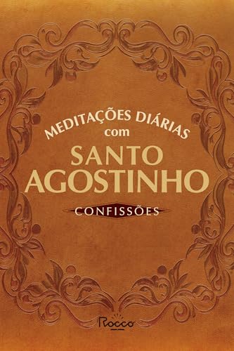 Meditações diárias com Santo Agostinho: Confissões