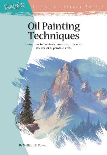 Oil Painting Techniques: Learn How To Create Dynamic Textures With The Versatile Painting Knife (Artist's Library Series, Al23) #TOP29
