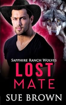Lost Mate: M/M Shifter Romance (Sapphire Ranch Wolves) - Book #4 of the Sapphire Ranch Wolves