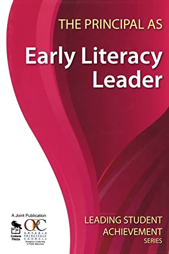 The Principal as Early Literacy Leader (Leading Student Achievement Series)