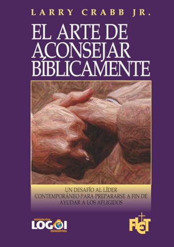 El arte de aconsejar bíblicamente (Spanish Edition)