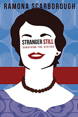 Stranger Still: Surviving the Sixties (The Stranger Series Book 2) (English Edition)