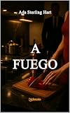  A Fuego (Mi primera serie romántica)