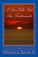 I Due Volti del Suo Sentimento 1519598882 Book Cover