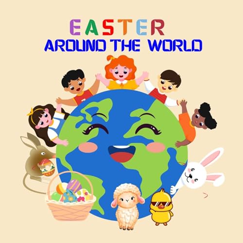 Easter Around the World: A Global Journey with Julia and