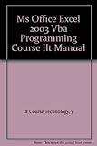  Ms Office Excel 2003 Vba Programming Course Ilt Manual